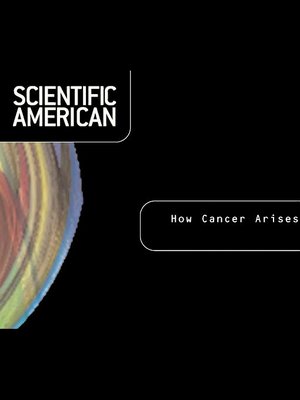 cover image of Scientific American: How Cancer Arises